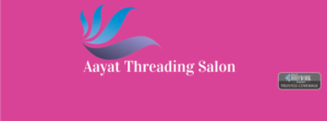 Aayat Threading Salon, Palm Beach, FL