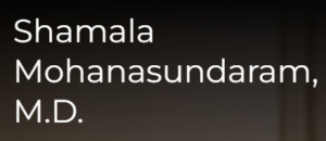 Dr. Shamala: Shamala Mohanasundaram MD, Los Gatos, CA