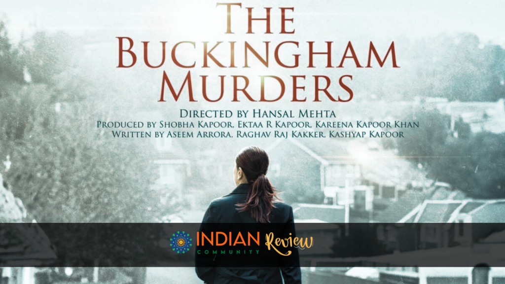 The Buckingham Murders Movie Review 2024 Indian Community