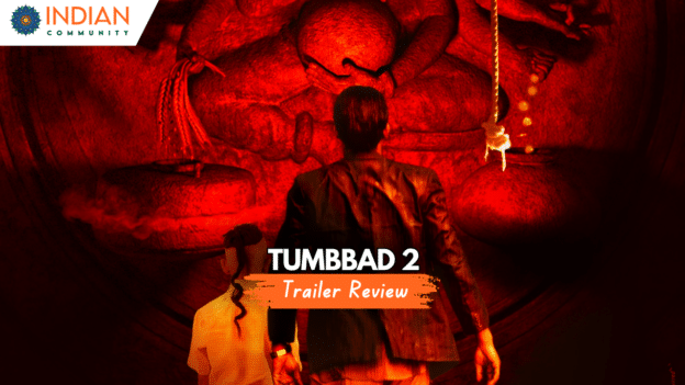 Tumbadd 2 Trailer Review