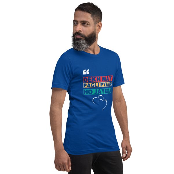 Dekh Mat Pagli Pyar Ho Jayega t-shirt - Image 12