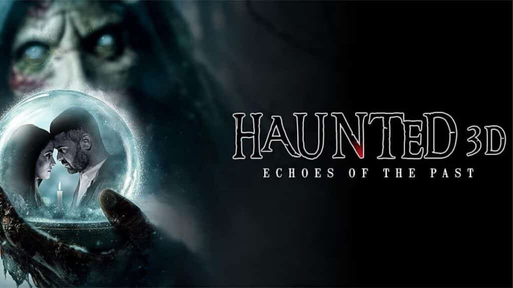Haunted 3D Echoes Of The Past movie review